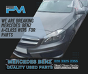 MERCEDES BENZ A-CLASS W176 - BREAKING/ ENGINE AND GEAR BOX