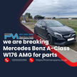 MERCEDES BENZ A-CLASS W176 AMG - BREAKING/ ENGINE AND GEAR BOX